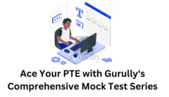 Ace Your PTE with Gurully's Comprehensive Mock Test Series! - 1