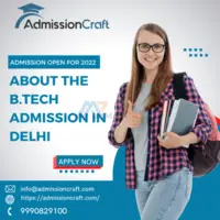 About the B.TECH Admission in Delhi
