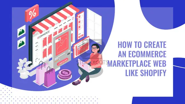 How to Create an Ecommerce Marketplace Web Like Shopify - 1/3