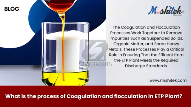 WHAT IS THE PROCESS OF COAGULATION AND FLOCCULATION IN AN ETP PLANT? - 1