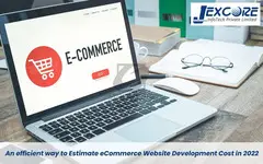 An efficient way to Estimate eCommerce Website Development Cost in 2022