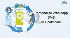 Personalised Whatsapp SMS in Healthcare Industry - 1