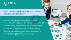 Enhance Your Organization's Abilities with ServiceNow ITSM