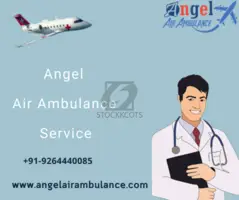 Get Advance Features Angel Air Ambulance Services In Varanasi With Life-Saving Equipment - 1