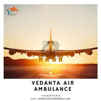 Hire Vedanta Air Ambulance Service in Mumbai with Life-Saving Equipment
