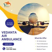 For Easy Patient Relocation Take Vedanta Air Ambulance in Guwahati