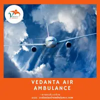 For Trouble-Free Patient Transfer Utilize Vedanta Air Ambulance in Kolkata - 1