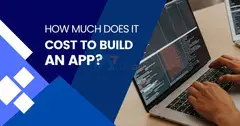 Determining the Estimated Cost to Build a Mobile App - 1